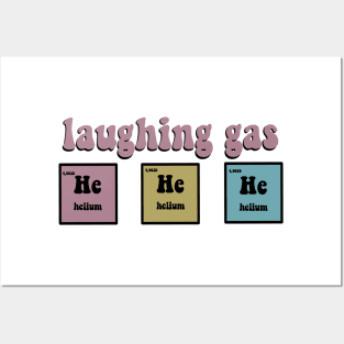 Laughing gas, he he he Posters and Art